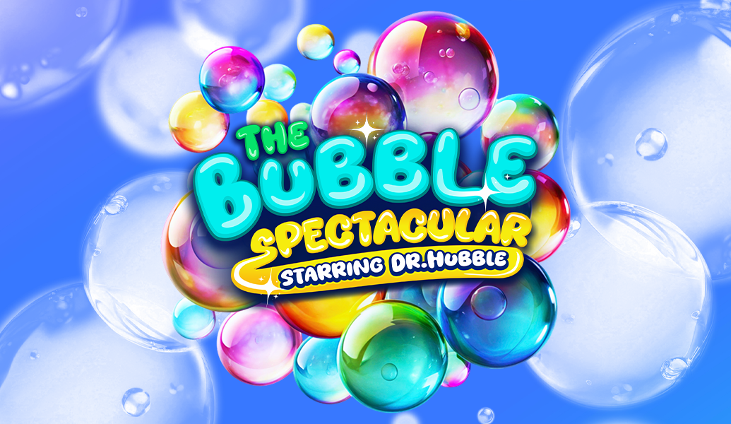 The Bubble Spectacular, Wednesday 13 January 2027 at Canberra Theatre Centre