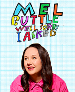 Mel Buttle – Well, Sorry I Asked!